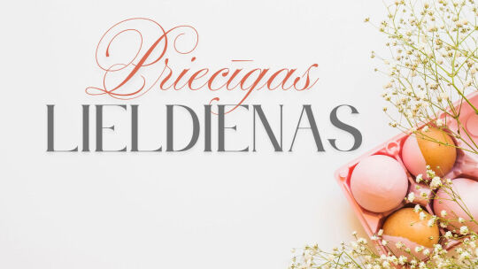 Priecīgas Lieldienas!
